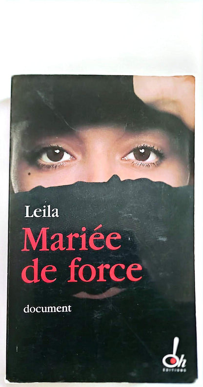 Mariée de Force Livre Document Témoignage Mariage Forcé Leila Éditions Oh Français