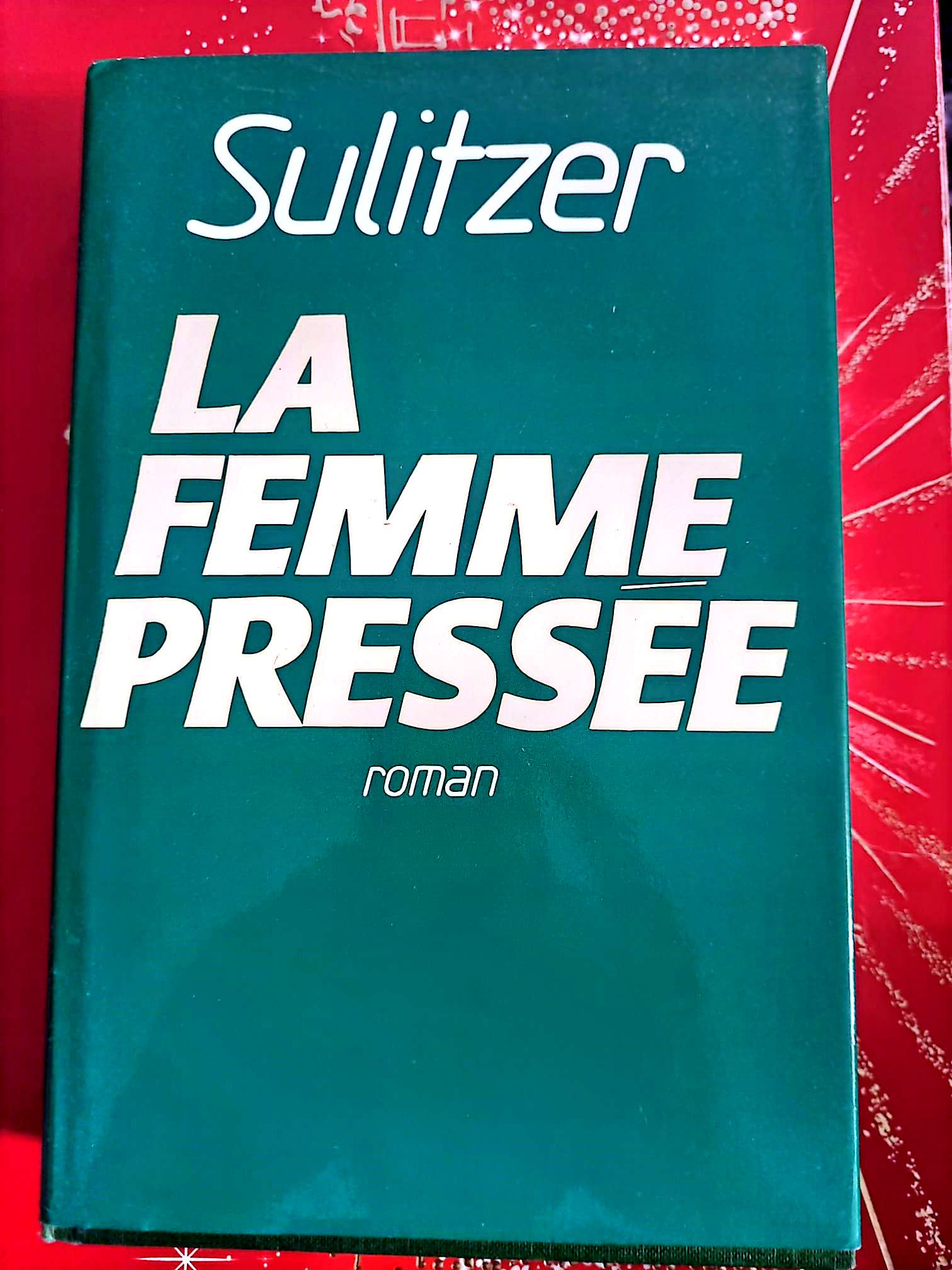 La Femme Pressée – Paul-Loup Sulitzer – Roman livre