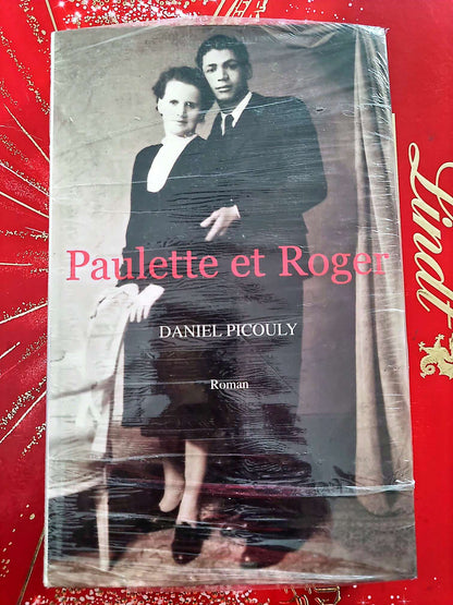 Paulette et Roger – Daniel Picouly – Roman français – Édition Le Club livre