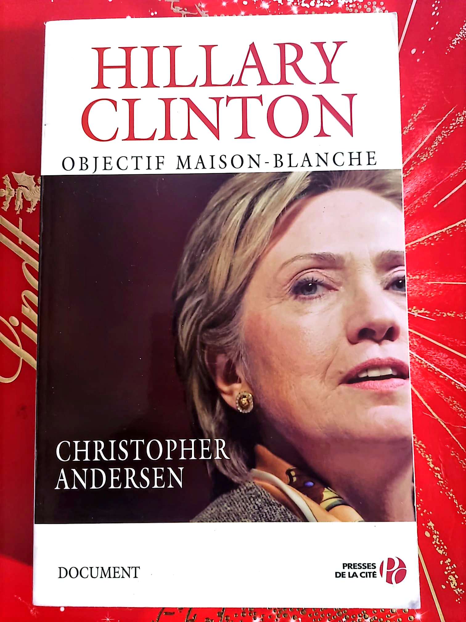 Objectif Maison-Blanche – Hillary Clinton – Biographie Politique livre