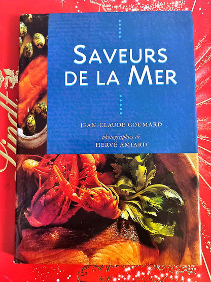Saveurs de la mer – Jean-Claude Goumard – Livre de Cuisine livre de cuisine