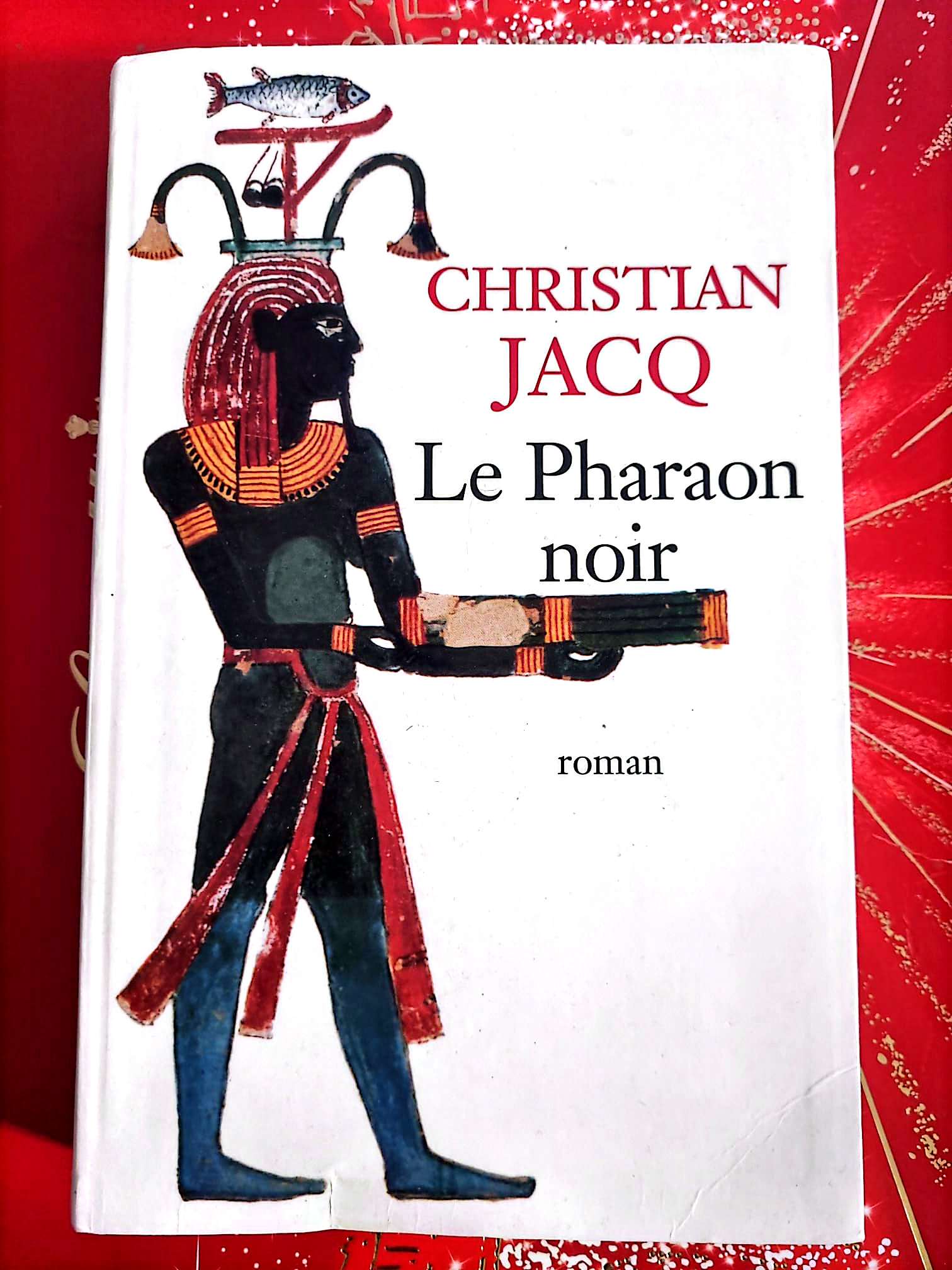 Le Pharaon noir – Christian Jacq – Roman Historique Égypte livre