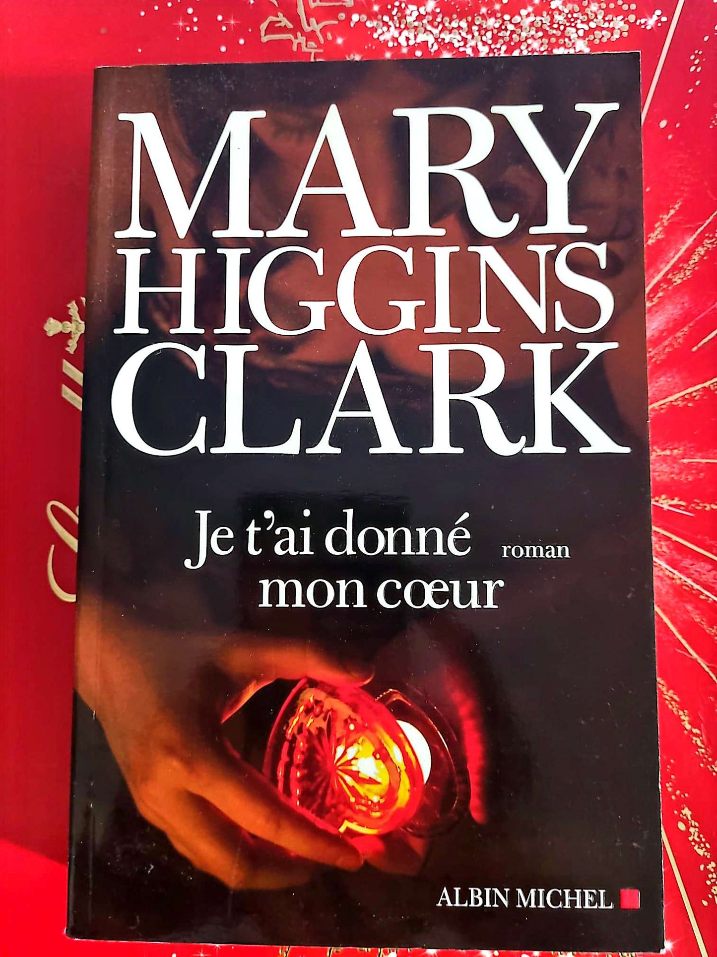 Je t’ai donné mon cœur – Mary Higgins Clark – Roman Suspense livre