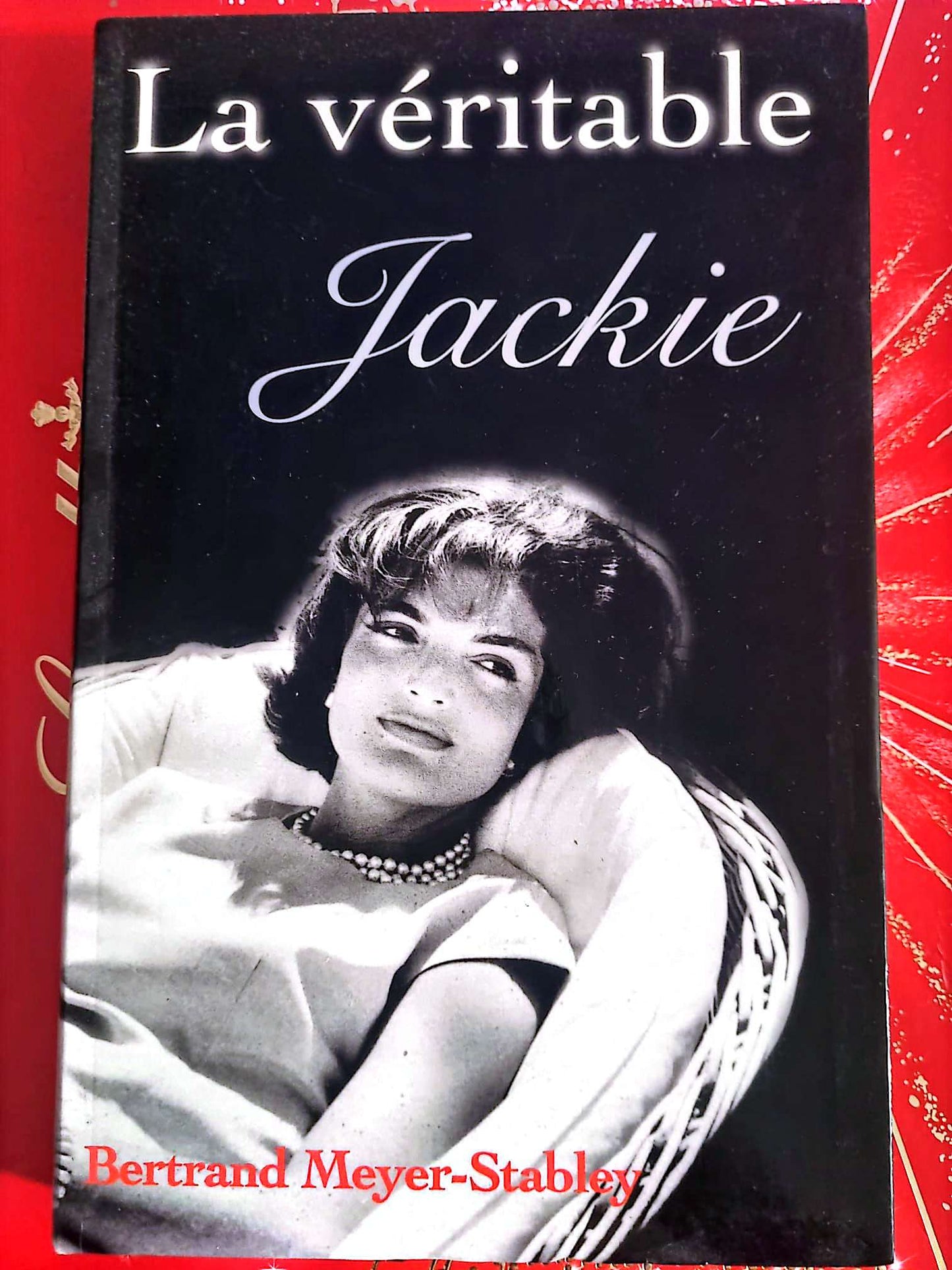 La véritable Jackie – Bertrand Meyer-Stabley – Biographie livre