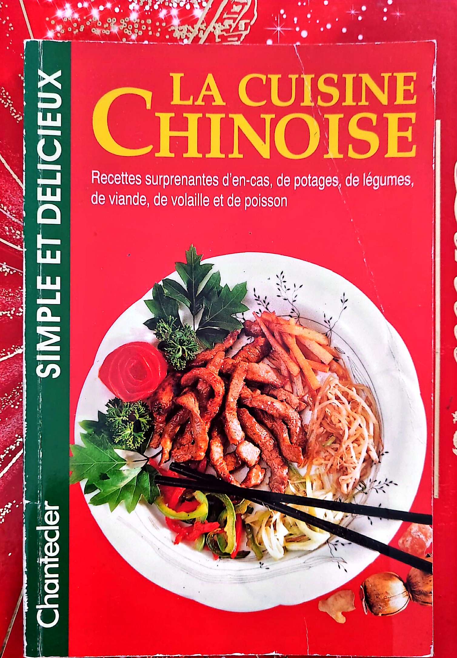 La Cuisine Chinoise – Simple et Délicieux – Recettes chinoises – Chantecler livre de cuisine