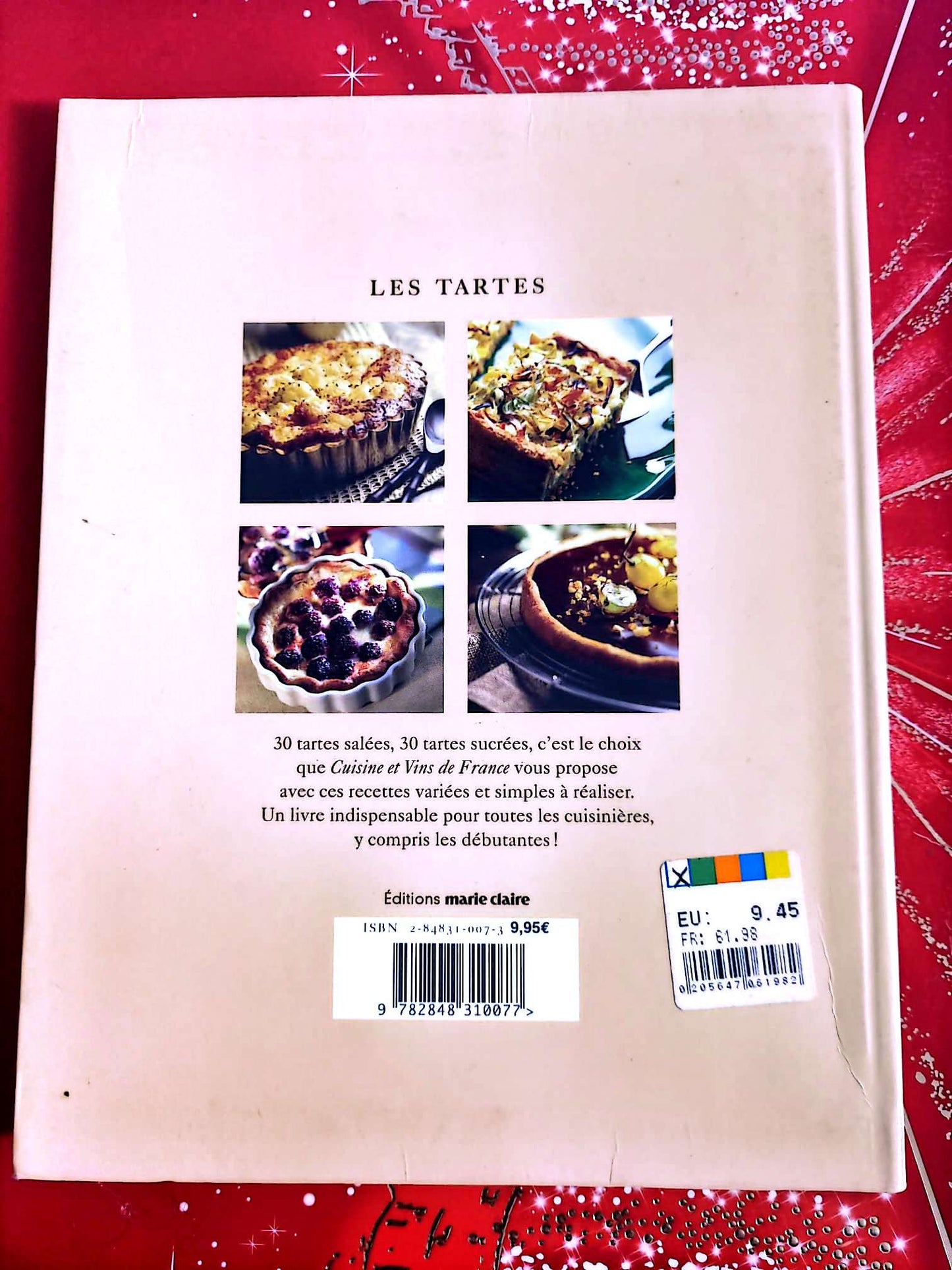 Les Tartes – 60 recettes salées et sucrées – Cuisine et Vins de France livre de cuisine