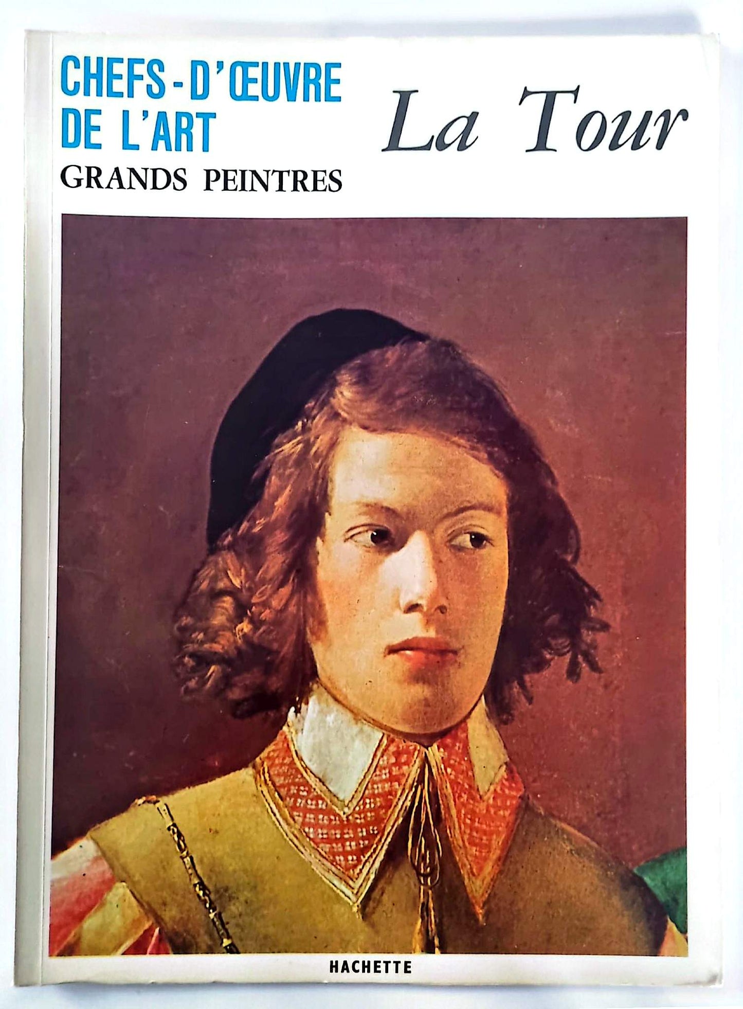 La Tour – Chefs-d’œuvre de l’art – Grands peintres – Livre d’art illustré – 12 pages – Hachette