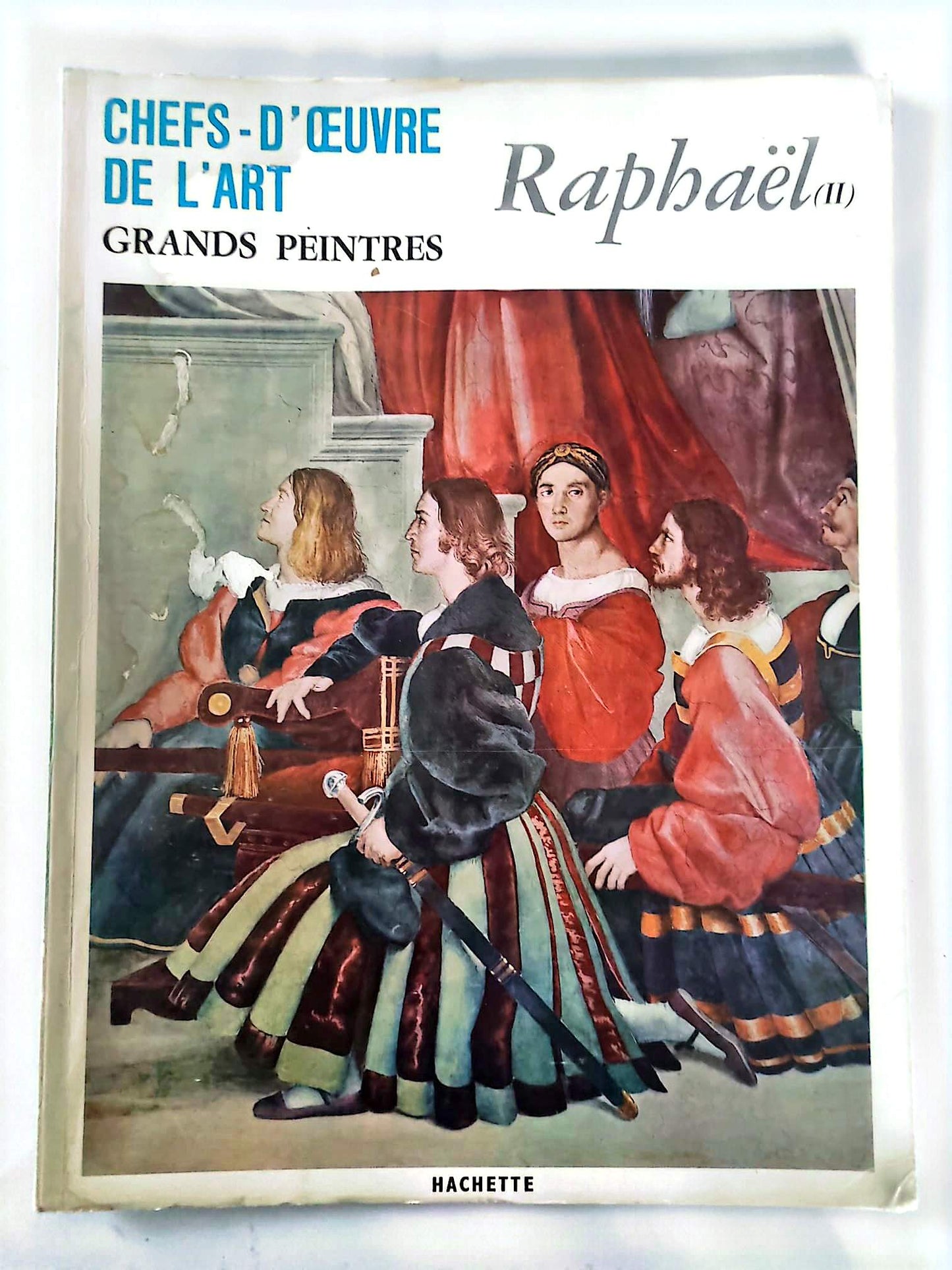Raphaël II – Chefs-d’œuvre de l’art – Grands peintres – Livre d’art illustré – 12 pages – Hachette