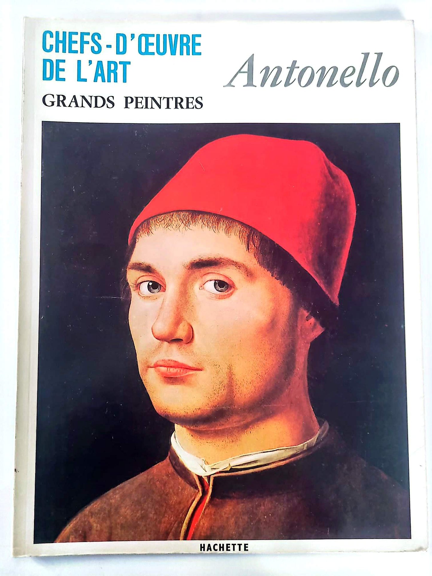 Antonello – Chefs-d’œuvre de l’art – Grands peintres – Livre d’art illustré – 12 pages – Hachette