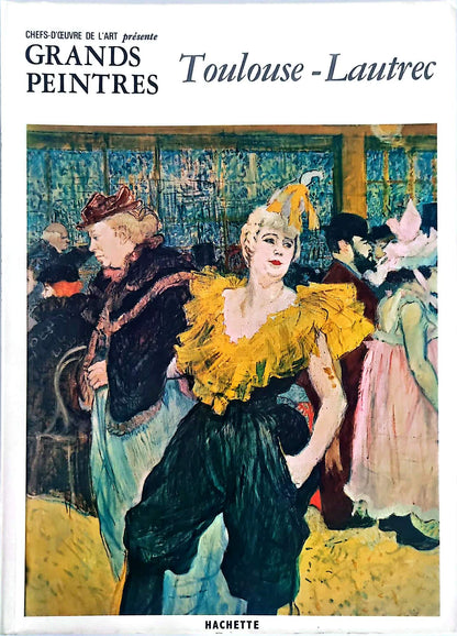 Toulouse-Lautrec – Chefs-d’œuvre de l’art – Grands peintres – Livre d’art illustré – 12 pages – Hachette