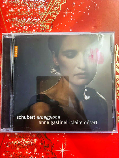 Schubert – Arpeggione – Sonatina & Lieder – Anne Gastinel – Claire Désert – CD Classique cd audio