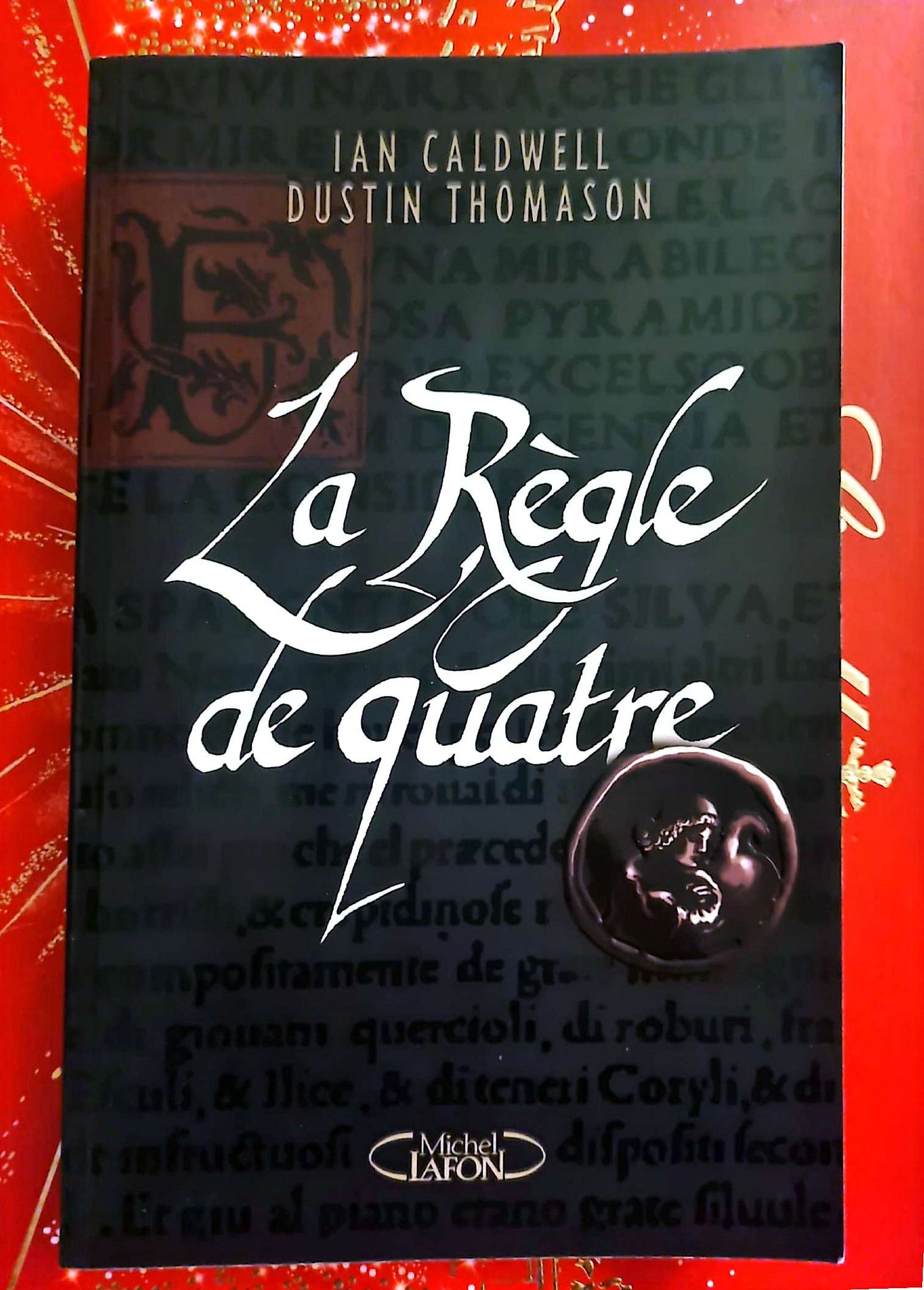 La Règle de quatre – Ian Caldwell & Dustin Thomason – Thriller historique livre