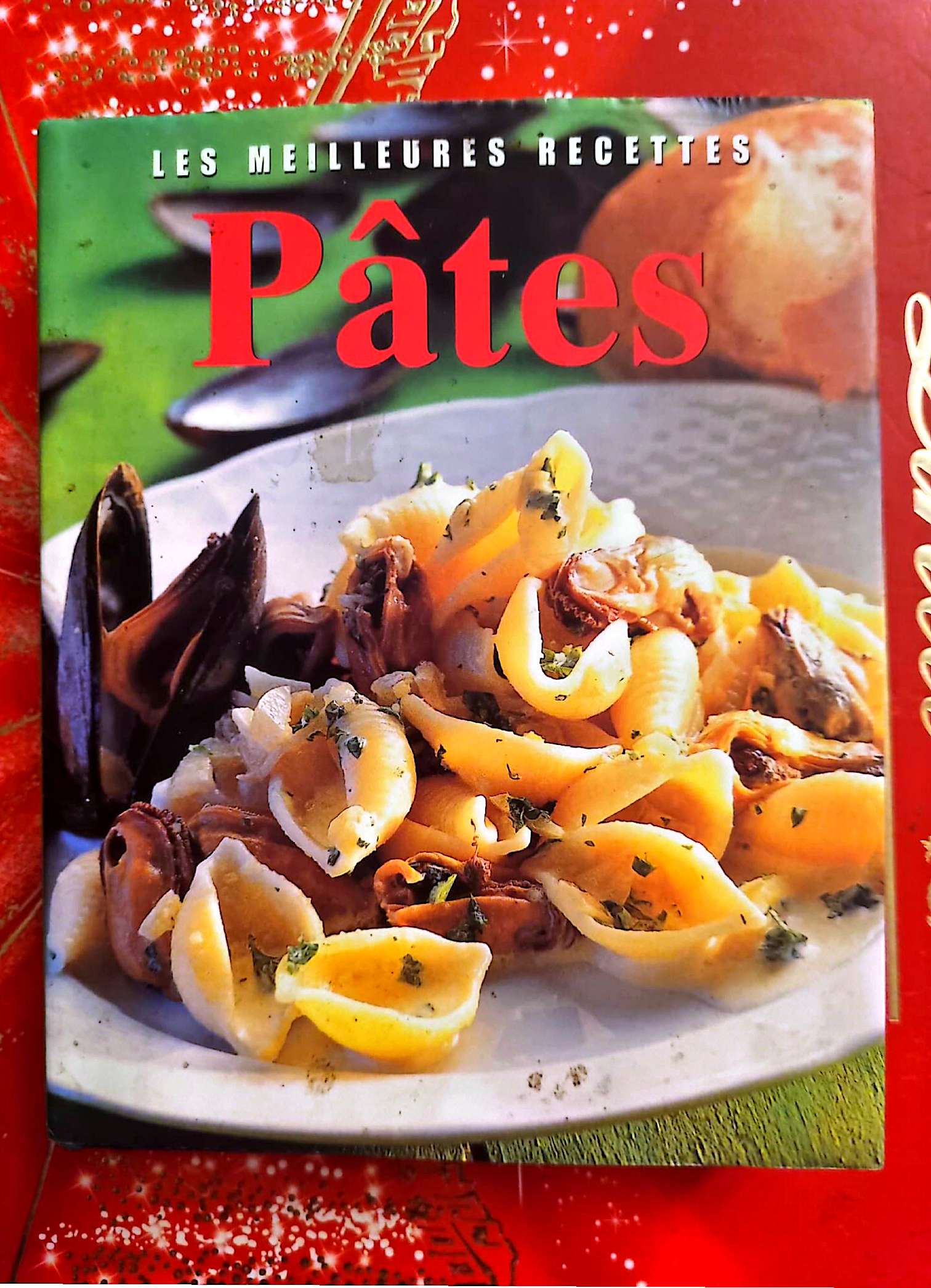 Les meilleures recettes – Pâtes – 120 recettes illustrées – Livre de cuisine livre de cuisine