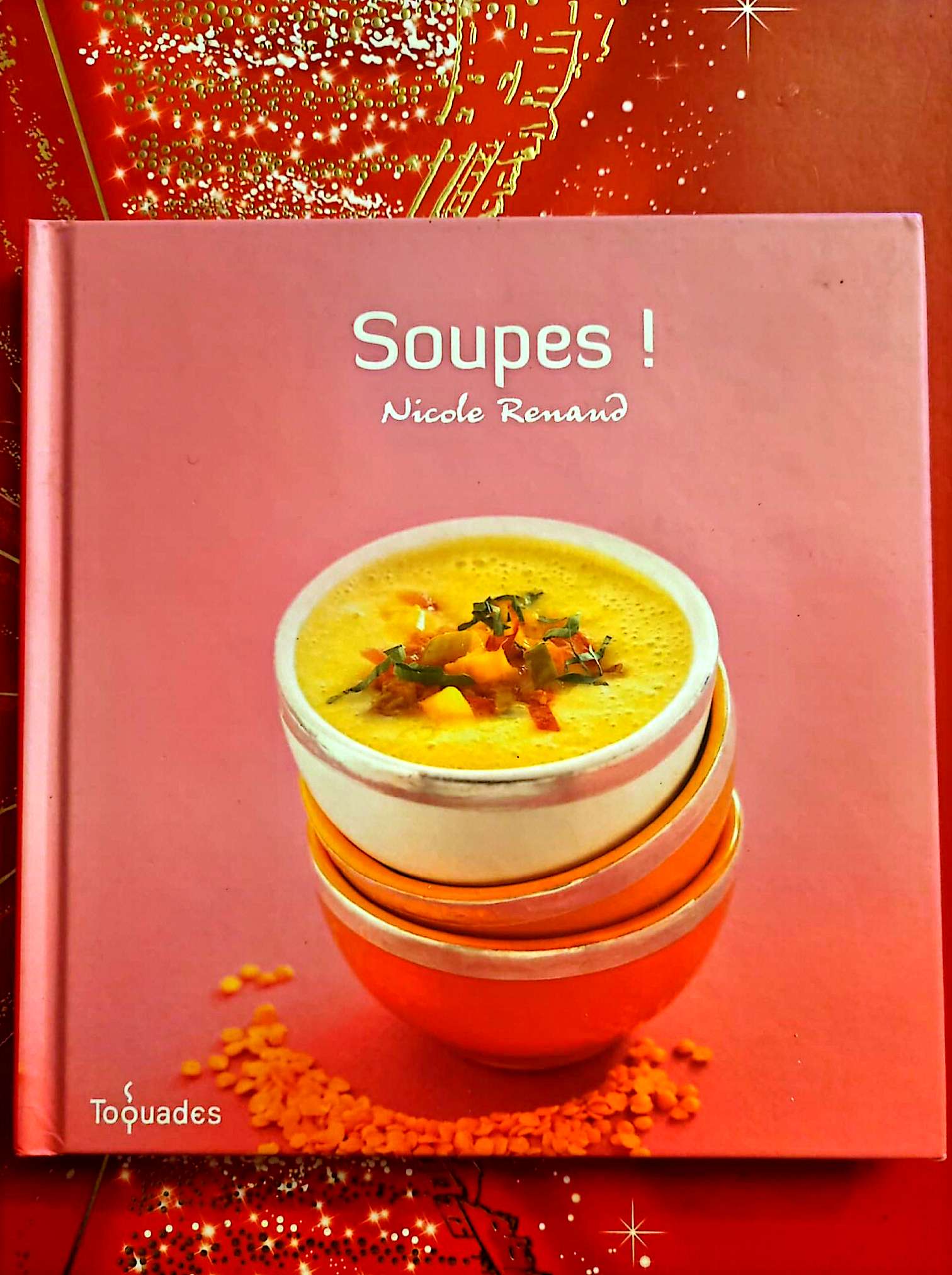 Soupes ! – 50 recettes vite faites, bien faites – Nicole Renaud – Livre de cuisine livre de cuisine