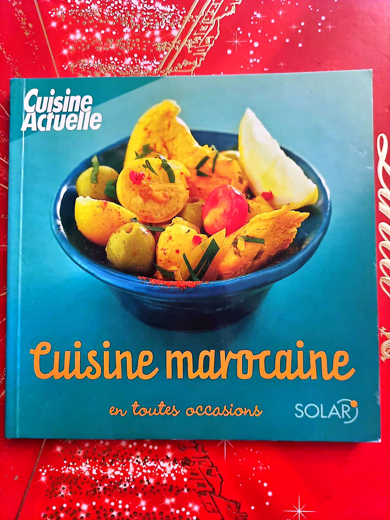 Cuisine marocaine en toutes occasions – Cuisine Actuelle – Livre de recettes – Solar livre de cuisine