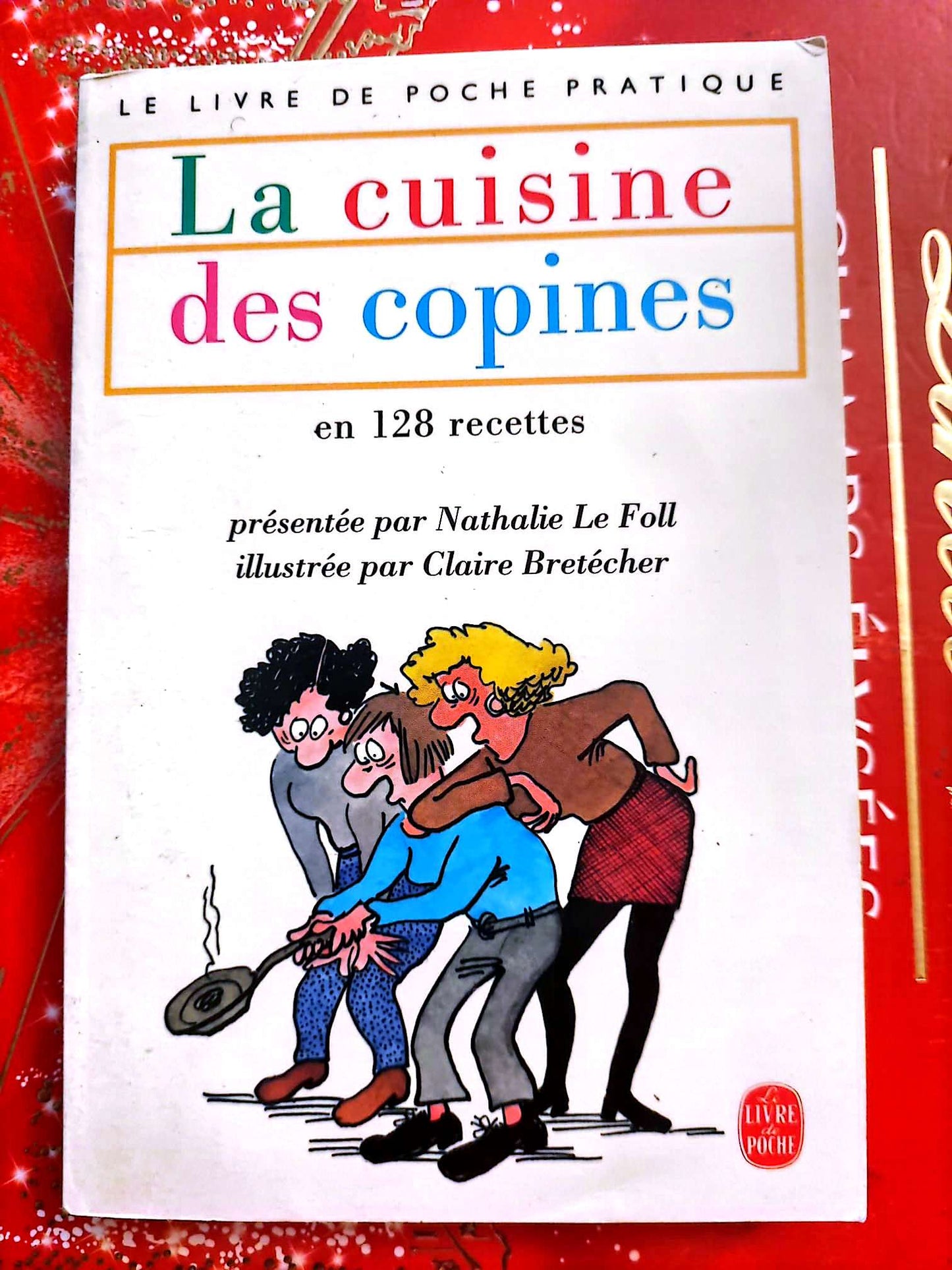 La Cuisine des Copines – 128 recettes – Livre de poche pratique livre