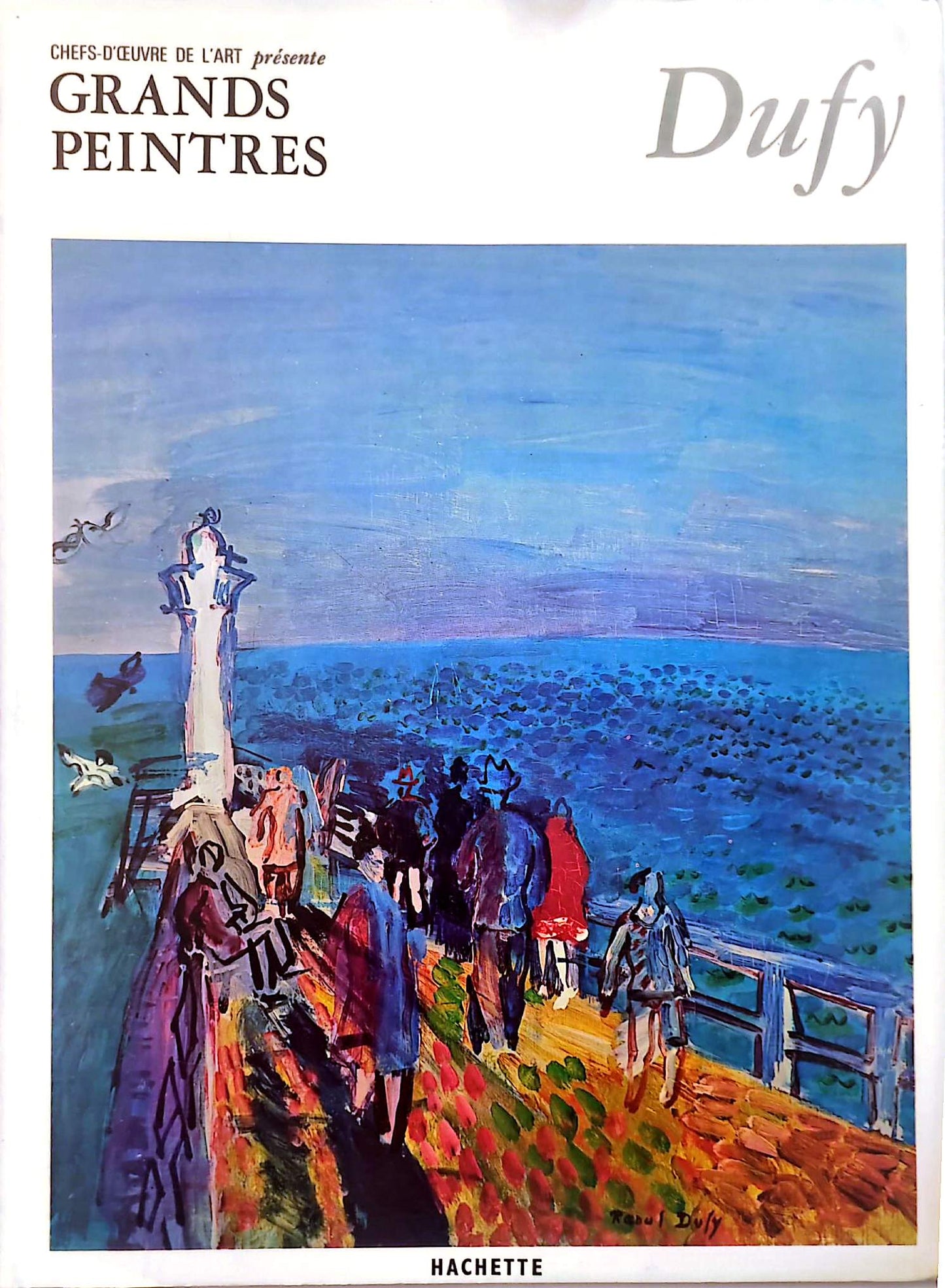 Dufy – Chefs-d’œuvre de l’art – Grands peintres – Livre d’art illustré – 12 pages – Hachette