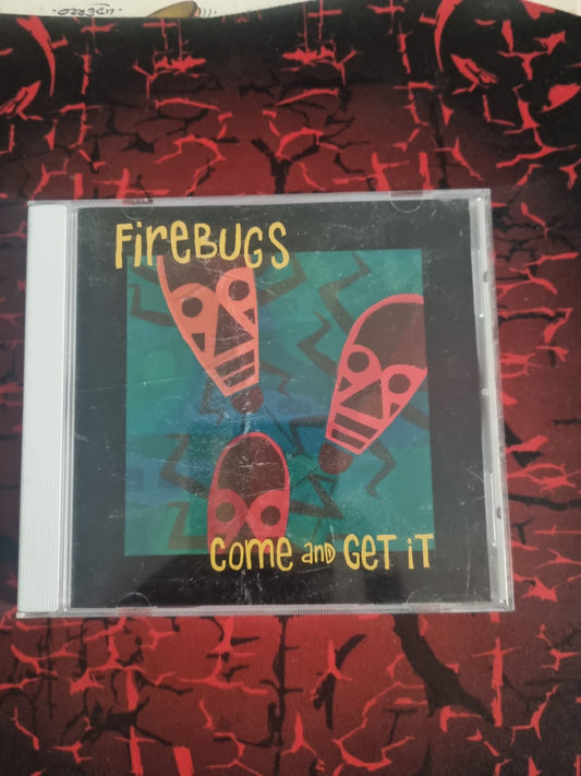 FIREBUGS - Come and Get It