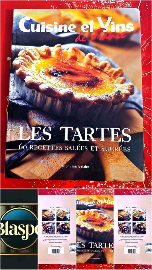 Les Tartes – 60 recettes salées et sucrées – Cuisine et Vins de France livre de cuisine