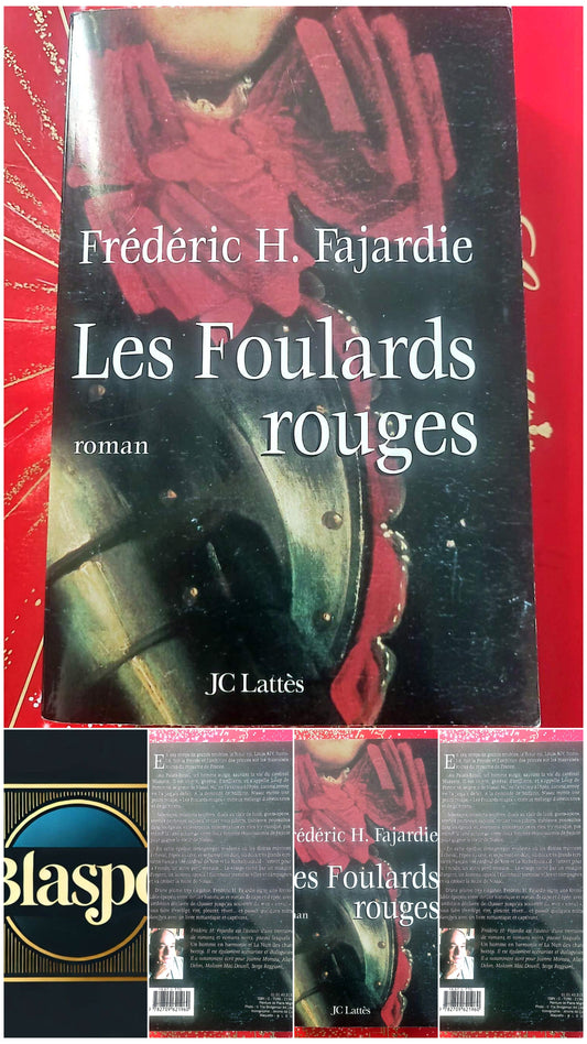 Les Foulards rouges – Frédéric H. Fajardie – Roman historique – JC Lattès