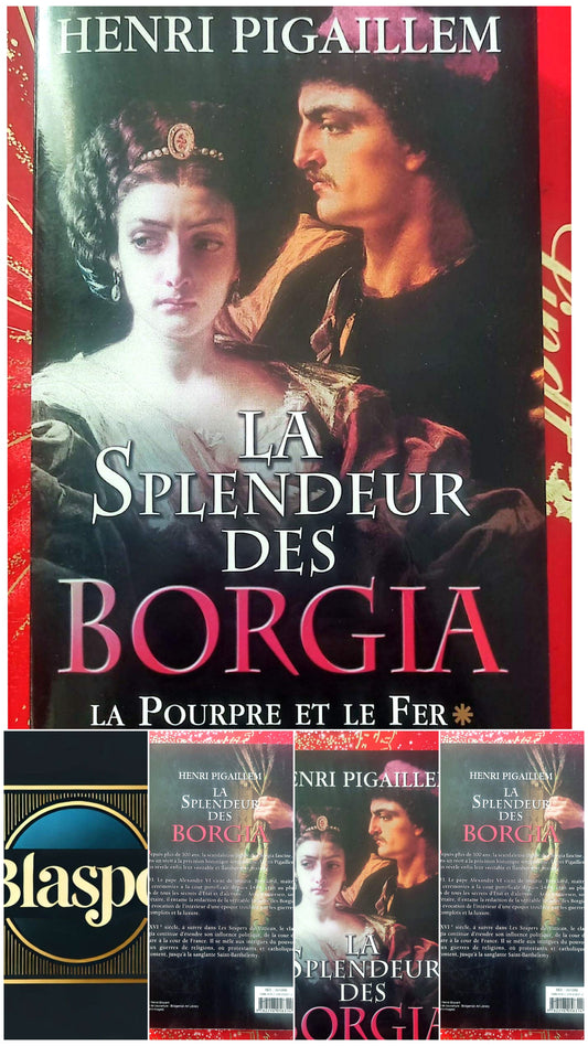 La Splendeur des Borgia – Henri Pigaillem – Roman historique – Éditions Grasset