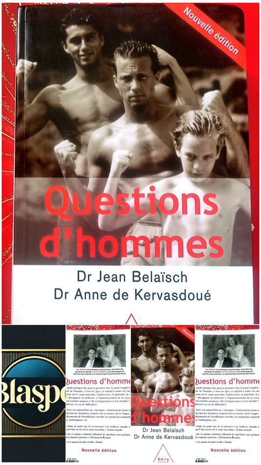 Questions d’hommes – Dr Jean Belaïsch & Dr Anne de Kervasdoué – Guide santé masculine – Odile Jacob