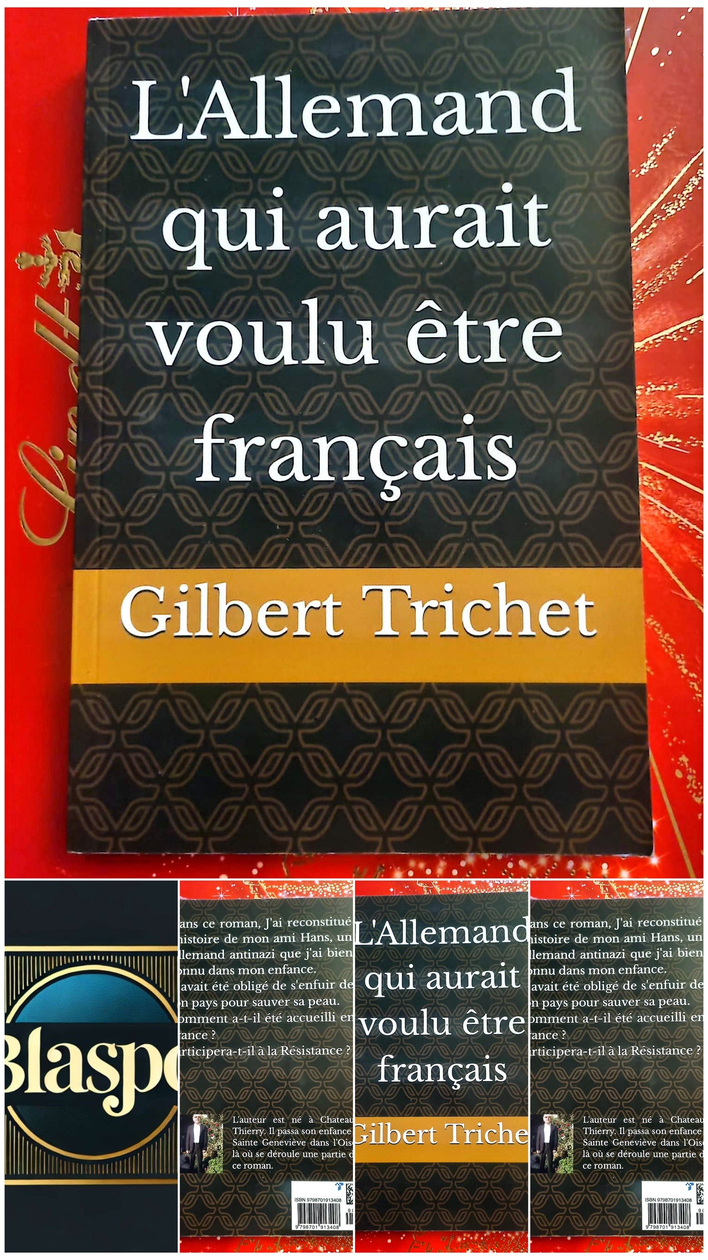 L’Allemand qui aurait voulu être français – Gilbert Trichet – Roman Historique – Livre Broché