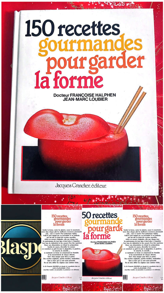 150 recettes gourmandes pour garder la forme – Livre cuisine et santé – Jacques Grancher