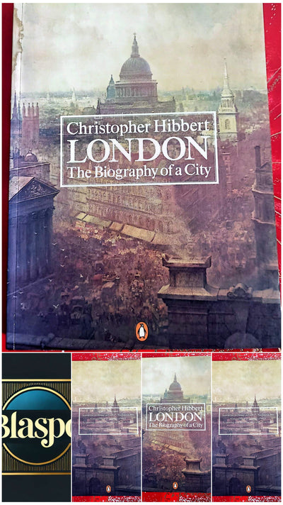 London – The Biography of a City – Christopher Hibbert – Livre histoire – Penguin Books
