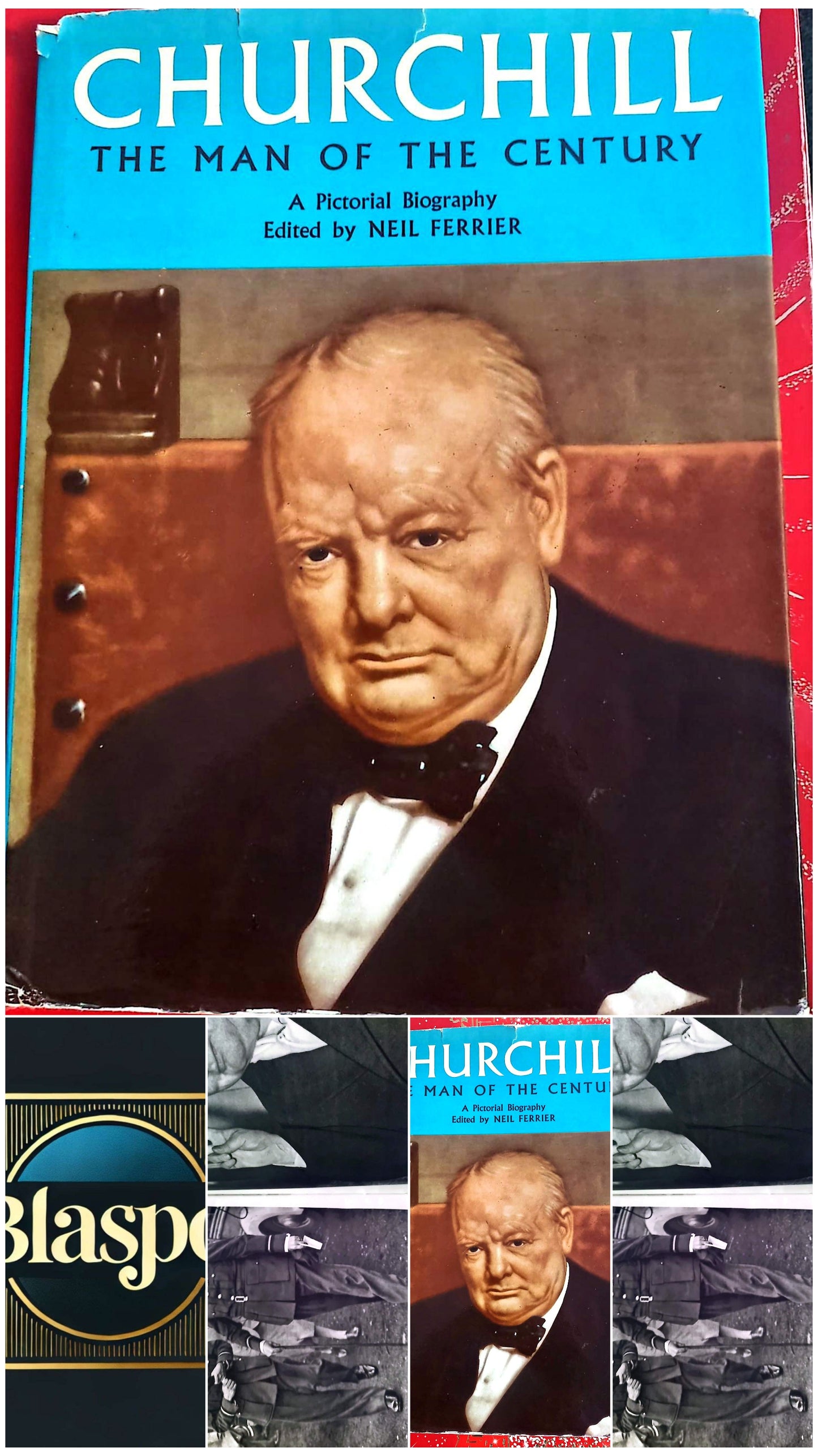 Churchill – The Man of the Century – A Pictorial Biography – Livre illustré – Neil Ferrier