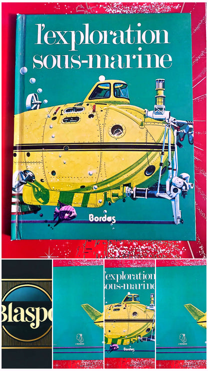 L’exploration sous-marine – Livre illustré sciences et techniques – Bordas