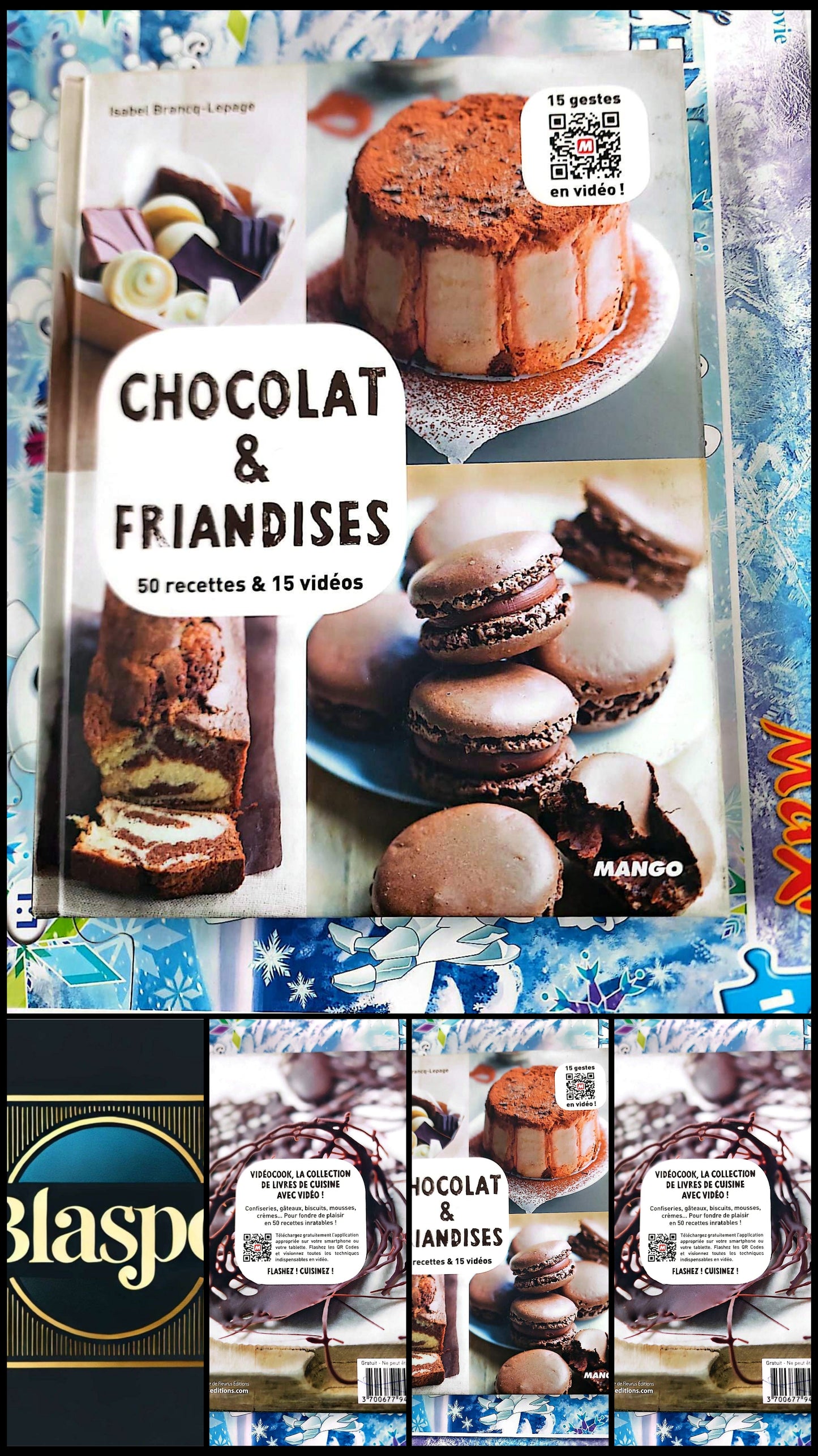 Chocolat & Friandises – 50 Recettes et 15 Vidéos | Livre Cuisine Desserts Chocolat | Mango Vidéocook